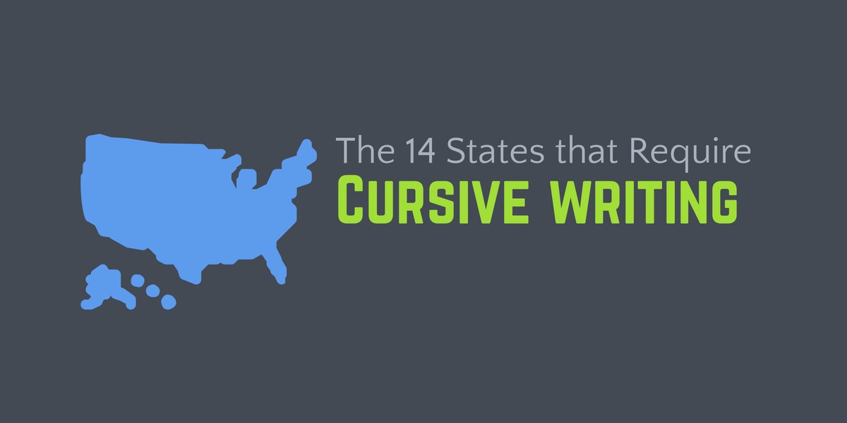 The 14 States that Require Cursive Writing [State by State] My Cursive