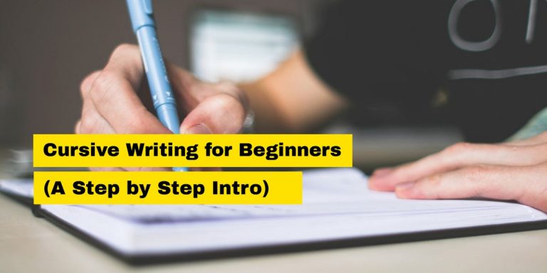 Cursive Writing for Beginners (A Step by Step Intro)