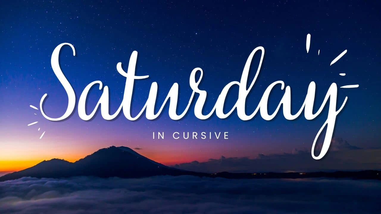 Saturday in cursive