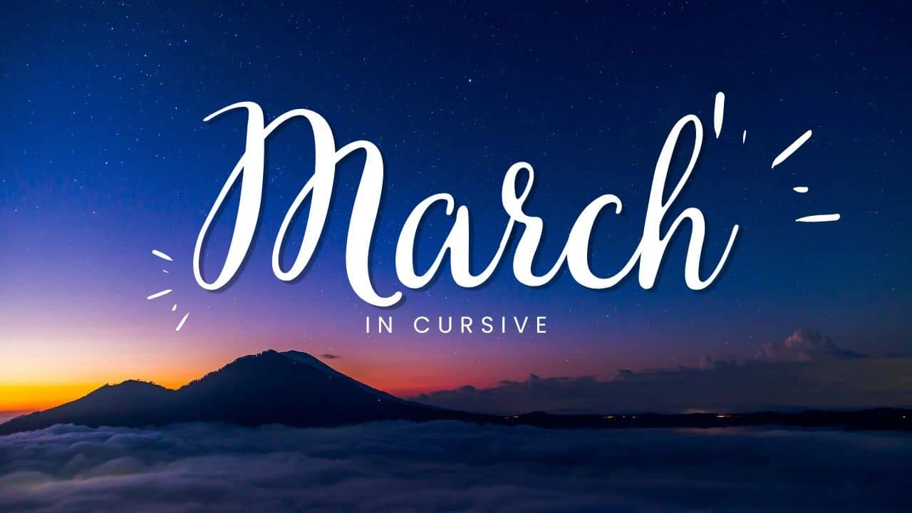 March in cursive