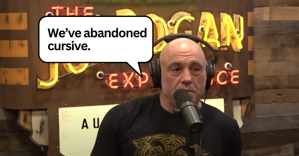 A screenshot of a recent episode of the Joe Rogan Experience podcast, where Rogan talked about the decline of cursive writing